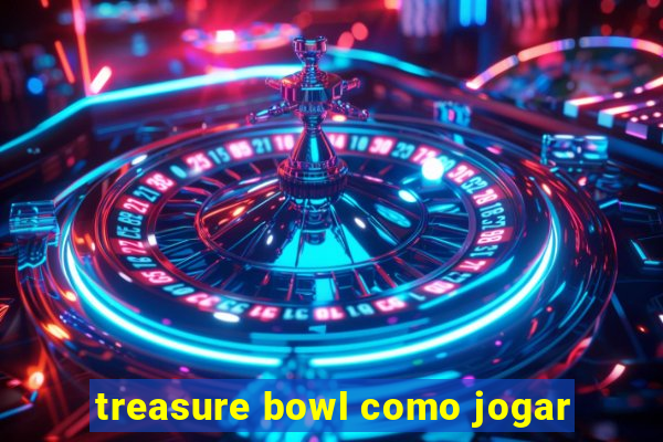 treasure bowl como jogar